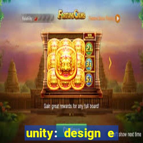unity: design e desenvolvimento de jogos pdf